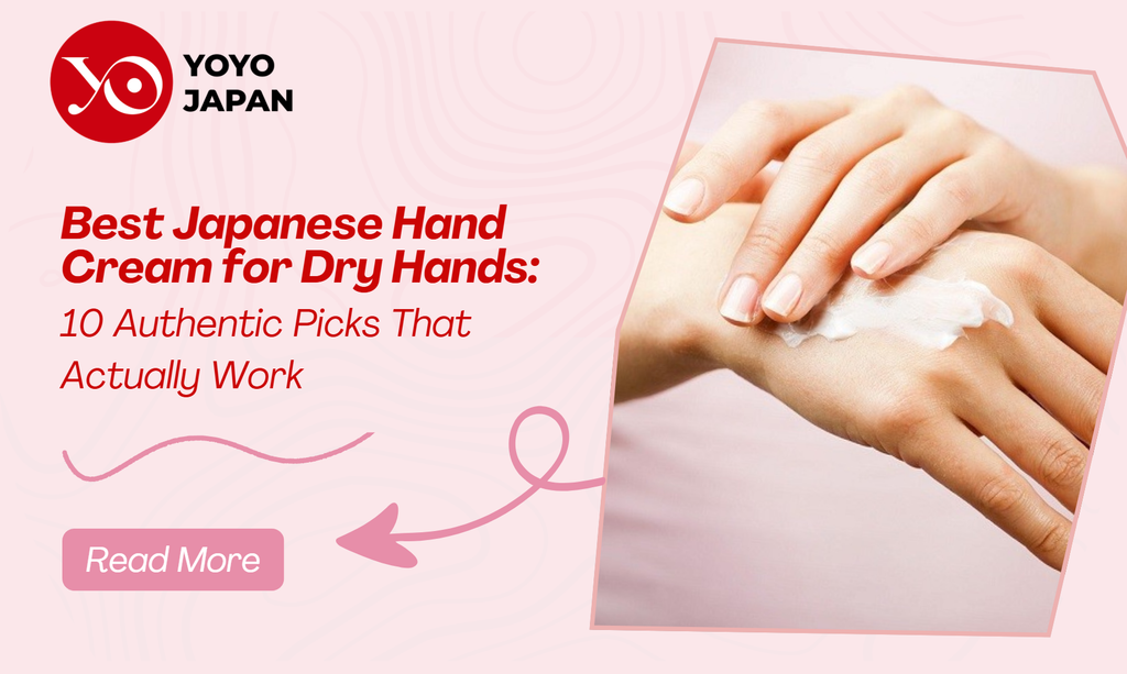 Best Japanese Hand Cream for Dry Hands: 10 Authentic Picks That Actually Work